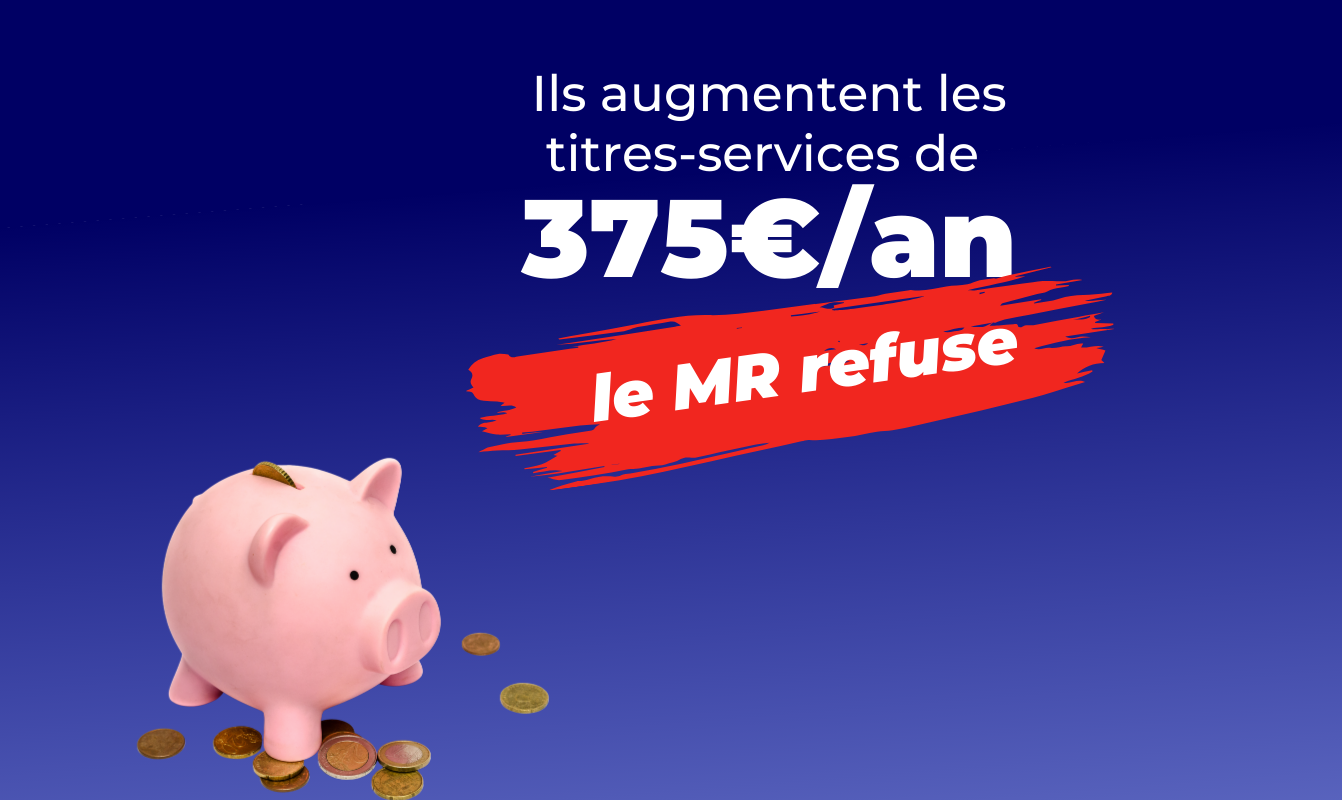Titres-services : le MR s’oppose à une augmentation du coût du titre-service de 2,70€ pour la classe moyenne !